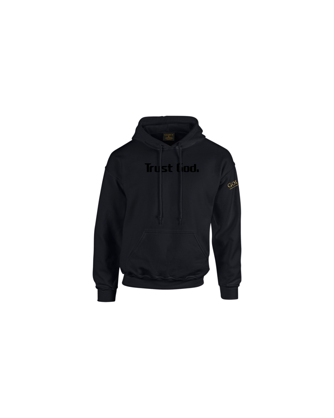 Trust God. Unisex Hoodie, Classic Font (English Edition)