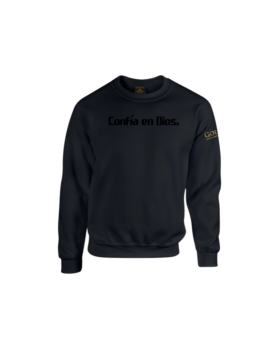 Trust God. Unisex Sweatshirt, Classic Font (Spanish Edition)