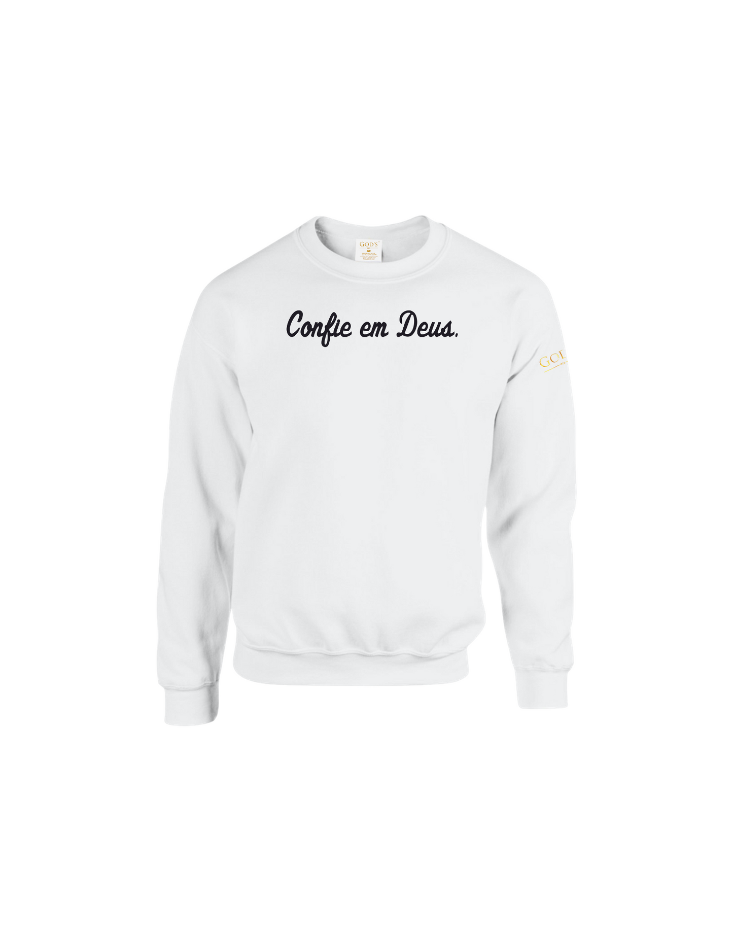 Trust God.  Unisex Sweatshirt, Script Font (Portuguese Edition)