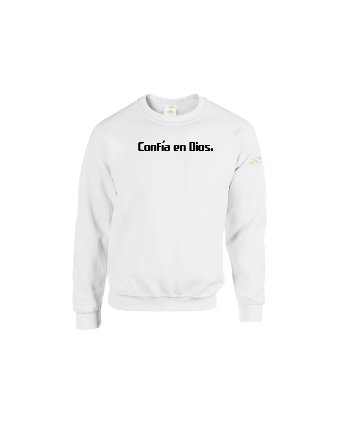 Trust God. Unisex Sweatshirt, Classic Font (Spanish Edition)